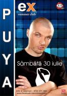 PUYA LA EXTREM SUMMER PE 30 IULIE 2011, INTR-O SAMBATA DE VIS...FII ACOLO, PENTRU CA ALTFEL VEI REGRETA... 