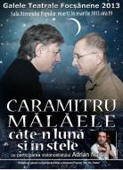 Caramitru si Malaele vin la Galele Teatrale Focsanene 2013 ... fii acolo ...