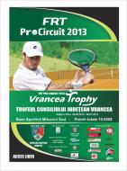 AFISUL OFICIAL AL FRT PRO CIRCUIT 2013  VRANCEA TROPHY – TROFEUL CONSILIULUI JUDEEAN VRANCEA, 29 IUNIE – 6 IULIE, Ediia a VIII-a